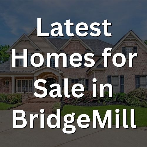 Homes for Sale in BridgeMill BridgeMill Homes Canton, GA